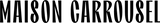 MAISON CARROUSEL